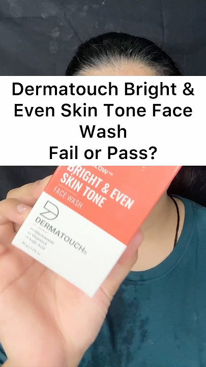 Dermatouch bright & even skin tone face wash fail or pass! #dermatouch #dermatouchfacewash  #shorts
