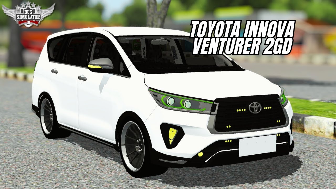 TOYOTA INNOVA VENTURER 2GD BUS SIMULATOR INDONESIA MOD - YouTube