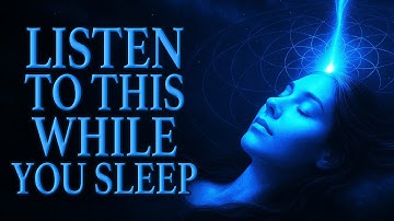 This Mind Reprogramming Sleep Audio Will TRANSFORM Your Life Forever