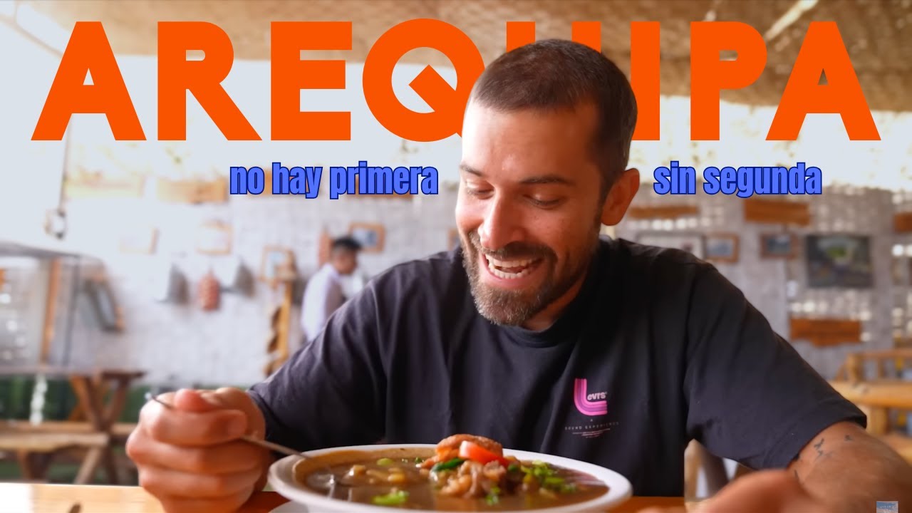 Arequipa 2da Parte. Porque hay ciudades con mucha tradición culinaria, te traemos nuevos imperdibles