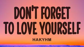 Hakyhm - Don't Forget To Love Yourself (Lyrics)