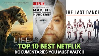 TOP 10 BEST NETFLIX DOCUMENTARY 