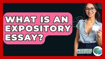 What Is An Expository Essay? - The Language Library
