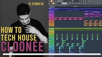 How To Tech House Like Cloonee (Fl Studio 20)