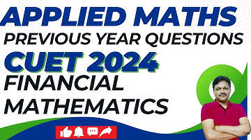 CUET 2024 | Applied Maths | Financial mathematics | PYQ  | Gaur Classes