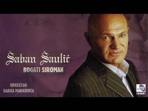 Saban Saulic - Koliko je sirom sveta - (Audio 2006)