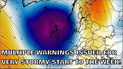 Multiple Warnings Issued for Very Stormy Start to the Week! 7th December 2025