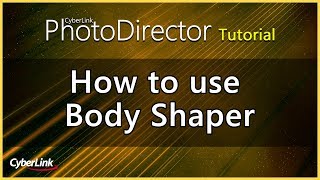How to use Body Shaper | PhotoDirector Photo Editor Tutorial screenshot 5