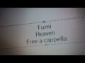 フミ - Heaven Free a cappella フリーアカペラ