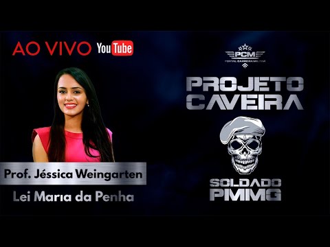 Projeto Caveira - Lei Maria da Penha - Prof. Jéssica Weingarten