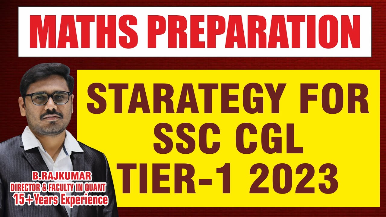 MATHS PREPARATION STRATEGY | SSC CGL TIER -1 2023 | B RAJ KUMAR SIR ...