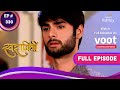 Swaragini | स्वरागिनी | Ep. 330 | Swara Diagnosed With Partial Amnesia | स्वरा को भूलने की बीमारी