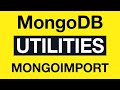 MongoDB Utilities: 05 mongoimport Example