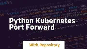 python kubernetes port forward