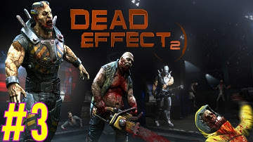 Dead Effect 2 Android Gameplay #3