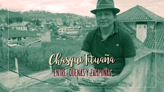 Retratos de CHARIJAYAC -Chasqui Tituaña: Entre quenas y zampoñas chords