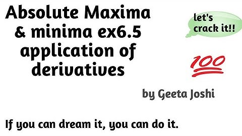 Absolute maximum & minimum application of derivatives ex 6.5 ncert cbse class 12 2020