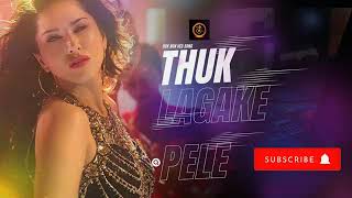 Thuk Laga Ke Pele | थूक लगा के पेले | rdx non veg Song |