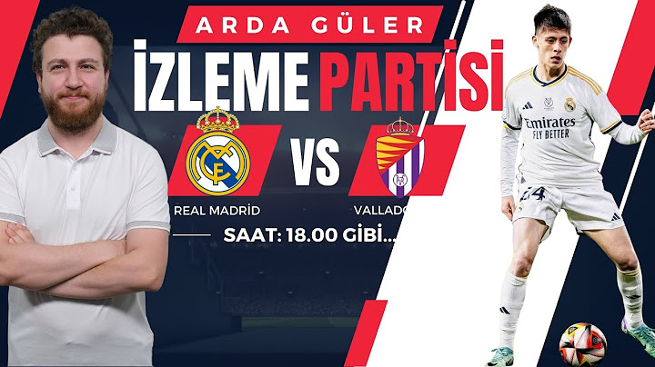 Arda Güler İzleme Partisi!.. Real Madrid vs Real Valladolid... Arda İlk 11'de!