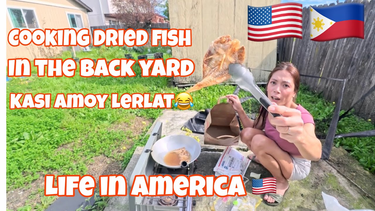 COOKING FISH IN THE BACKYARD KASI NAG AAMOY LERLAT😂🇵🇭🇺🇸