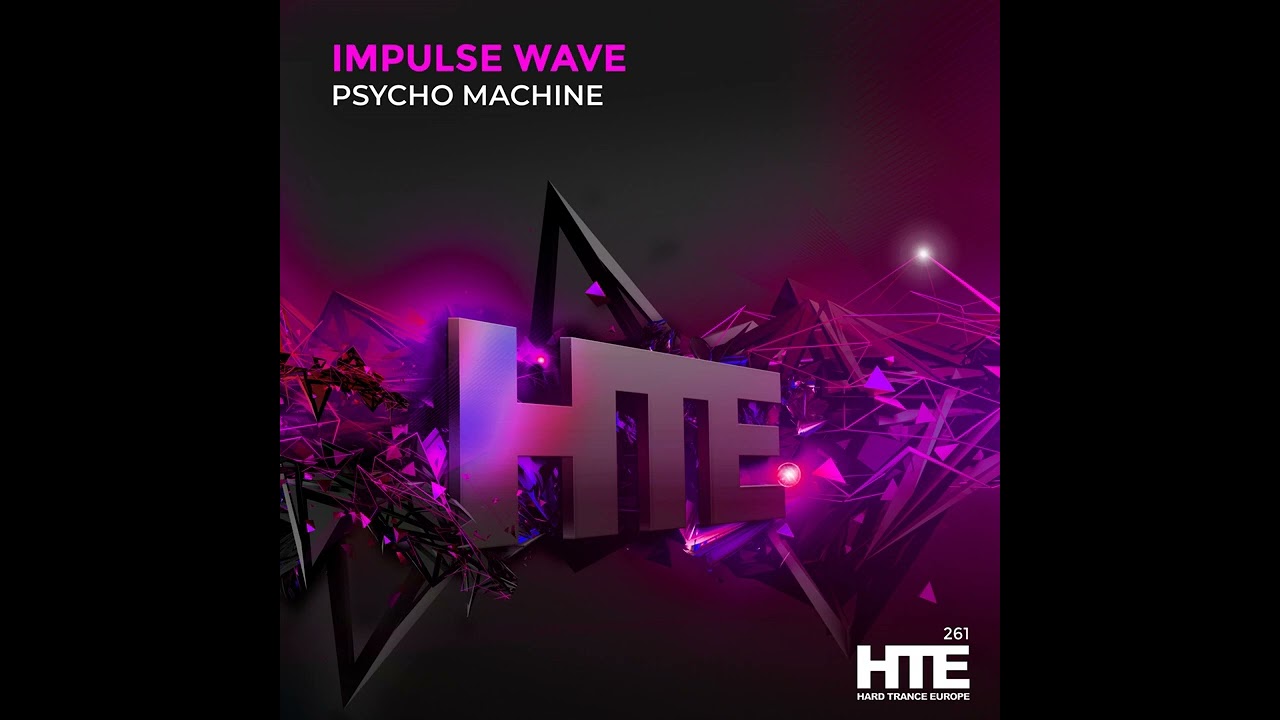 Impulse Wave - Psycho Machine (Original Mix) Hard Trance 2024 adlı videoyu YouTube'da izle Impulse Wave - Psycho Machine (Original Mix) Hard Trance 2024 adlı videoyu YouTube'da izle