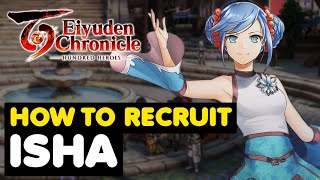 How To Recruit ISHA In Eiyuden Chronicle: Hundred Heroes