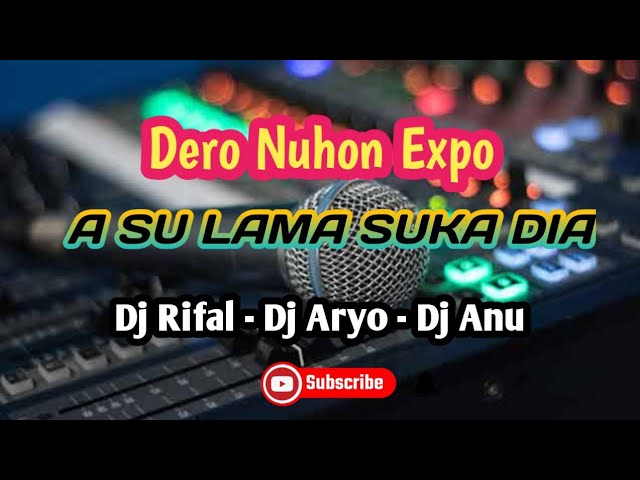 DERO NUHON EXPO 2023 | A SU LAMA SUKA DIA | TERBARU [MP3] #derorifalterbaru2023 #deroterbaru2023 class=