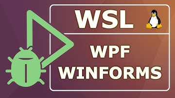 Debug WPF and Winforms .NET in Linux (WSL 2 GUI)  2021