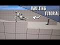 Vaulting in Unreal Engine 5 | Parkour Tutorial