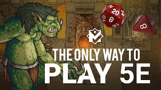 the only way to play 5e
