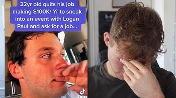 Guy Quits $100,000 Job to get Rejected by Logan Paul