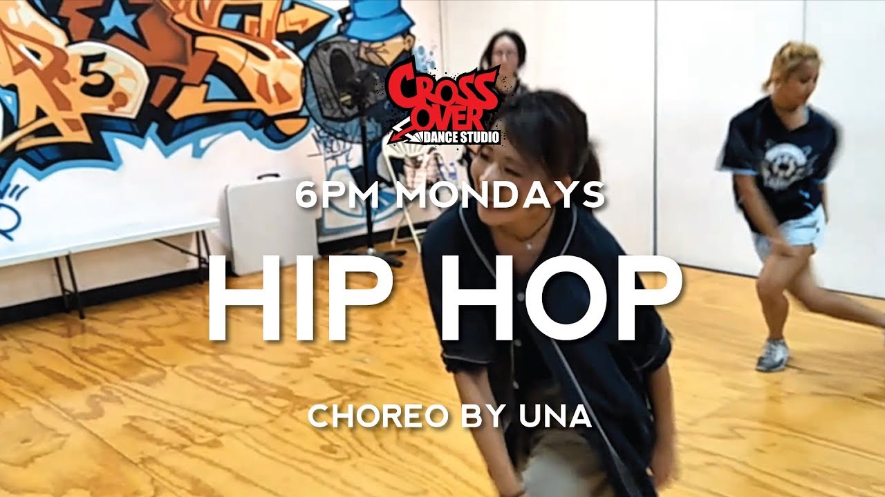 Una's Hip Hop Class @ Crossover Dance Studio - YouTube