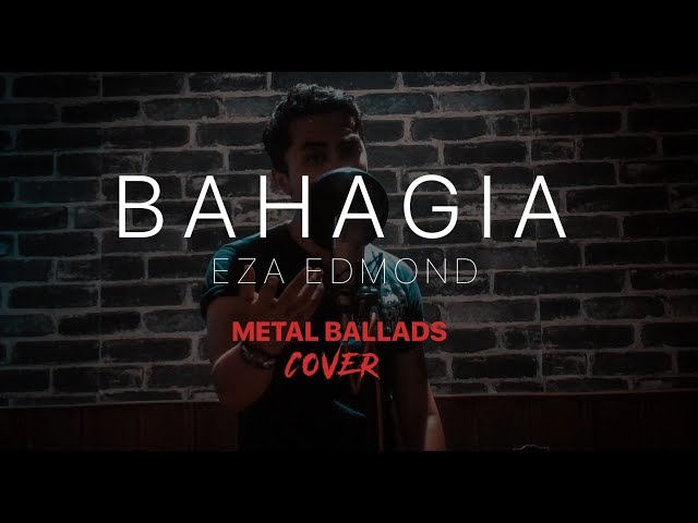 Eza Edmond - Bahagia [Metal Ballads] COVER by Jake Hays class=
