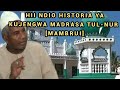 Hii Ndio Historia Ya Kujengwa Madrasa Tul Nur Mambrui Ustadh Muhammad Al Beidh Hii Ndio Historia Ya Kujengwa Madrasa Tul Nur Mambrui Ustadh Muhammad Al Beidh