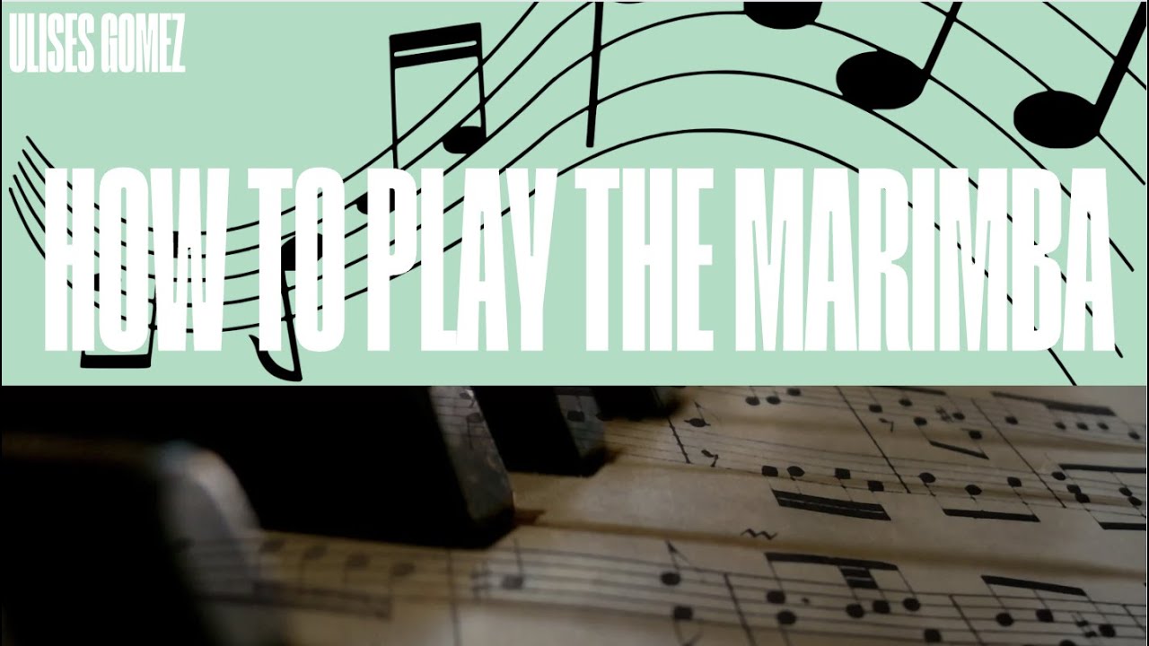 How to play the Marimba YouTube