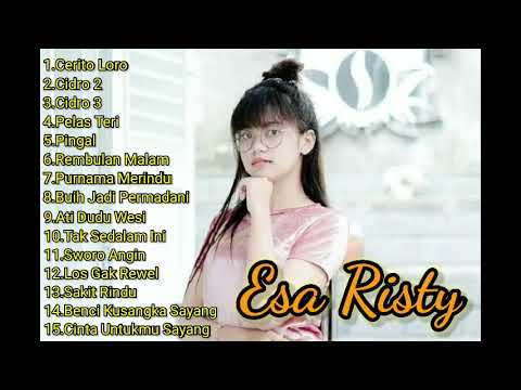 Esa Risty Full Album Tanpa Iklan ( Cerito Loro, Cidro 2 , Cidro 3 )
