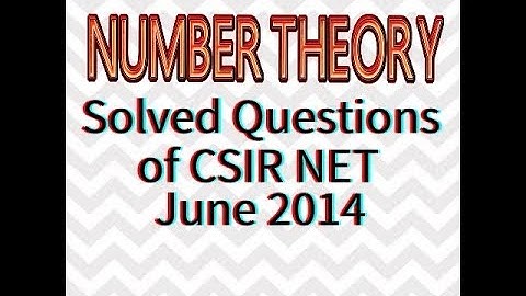 Solved Questions of CSIR NET June 2014 || Number Theory