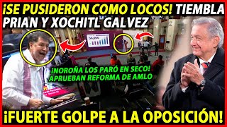 ¡TOMALA...! FUERTE G0LPE AL PRIAN ¡APRUEBAN REFORMA DE AMLO! NOROÑA LOS PARÓ EN SECO AMLO CELEBRA