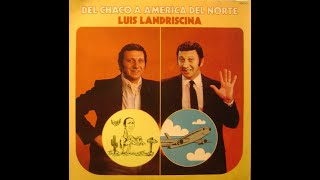 Luis Landriscina.De Chaco a América del Norte-1975.(AUDIO, FULL ALBUM)