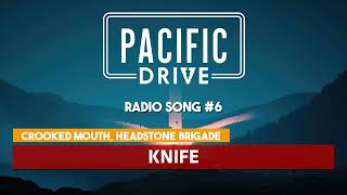 Pacific Drive | Crooked Mouth, Headstone Brigade - Knife ♪ [Radio Song #6]