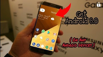Get Android 8.0 Oreo Version In Any Android Devices|