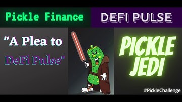 "A Plea to DeFi Pulse" #PickleChallenge