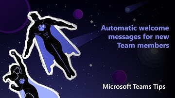 Automatically Welcome New Members to Microsoft Teams with Power Automate