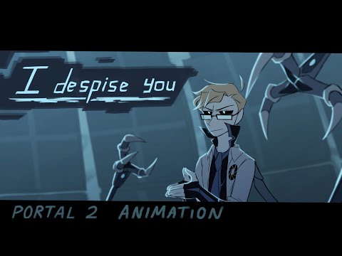 I despise you II Portal 2 animation II