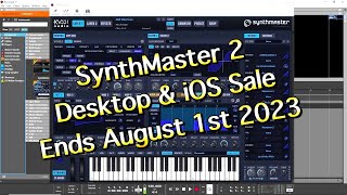 SynthMaster 2 for Desktop & iOS - Flash Sale - Ends 1st August 2023 - Let's Play