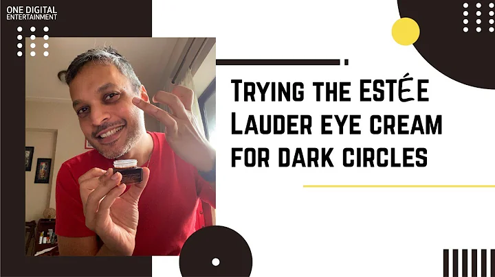 Honest Review: Trying the Estée Lauder eye cream for dark circles - DayDayNews