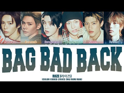 RIIZE (라이즈) - BAG BAD BACK (COLOR CODED LYRICS HAN/ROM/ENG)