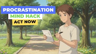 The Ultimate Procrastination Mind Hack 5 Steps to Take Instant Action