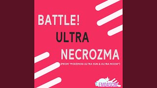 Battle! (Ultra Necrozma) (From 