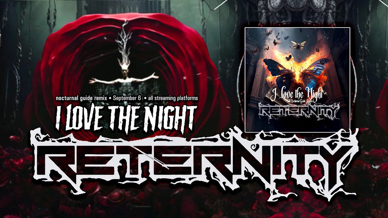 Reternity Celebrates 5th Anniversary with Remix Single and Lyric Video for "I Love The Night"